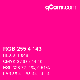 Color code: RGB 255 4 143 | qconv.com