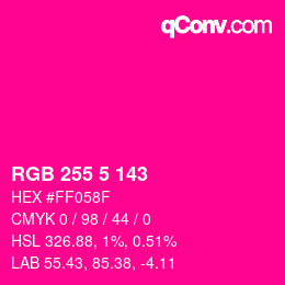 颜色代码: RGB 255 5 143 | qconv.com