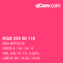 カラーコード: RGB 255 60 118 | qconv.com