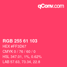カラーコード: RGB 255 61 103 | qconv.com