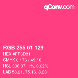 カラーコード: RGB 255 61 129 | qconv.com