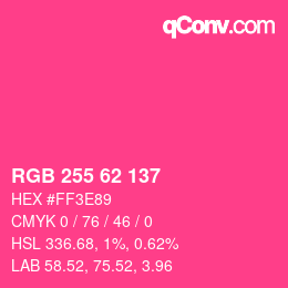 カラーコード: RGB 255 62 137 | qconv.com