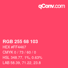 Color code: RGB 255 68 103 | qconv.com