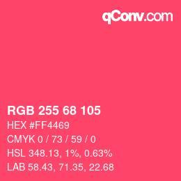 Color code: RGB 255 68 105 | qconv.com