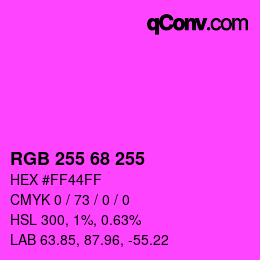 Color code: RGB 255 68 255 | qconv.com