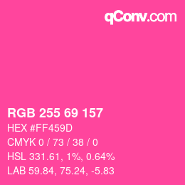 Color code: RGB 255 69 157 | qconv.com