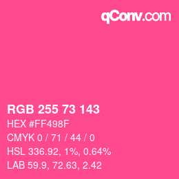 カラーコード: RGB 255 73 143 | qconv.com