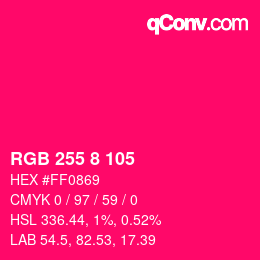 Color code: RGB 255 8 105 | qconv.com