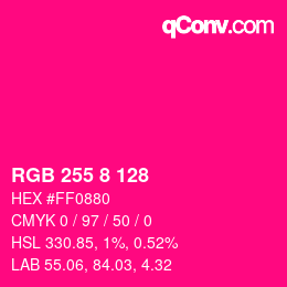 Color code: RGB 255 8 128 | qconv.com