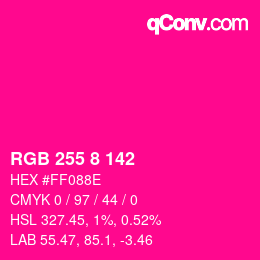 Color code: RGB 255 8 142 | qconv.com