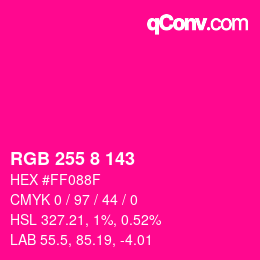 Color code: RGB 255 8 143 | qconv.com