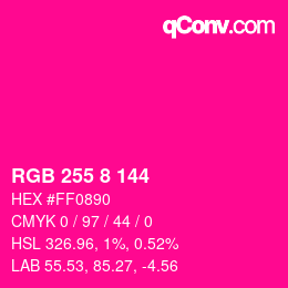 カラーコード: RGB 255 8 144 | qconv.com