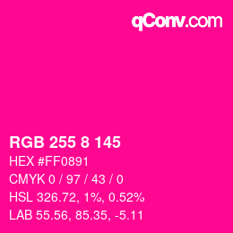 Color code: RGB 255 8 145 | qconv.com