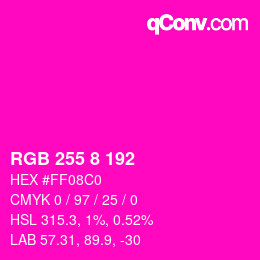 Color code: RGB 255 8 192 | qconv.com