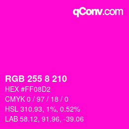 Color code: RGB 255 8 210 | qconv.com