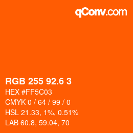 カラーコード: RGB 255 92.6 3 | qconv.com