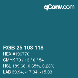 カラーコード: RGB 25 103 118 | qconv.com