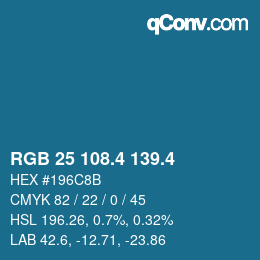 カラーコード: RGB 25 108.4 139.4 | qconv.com