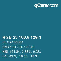 カラーコード: RGB 25 108.8 129.4 | qconv.com