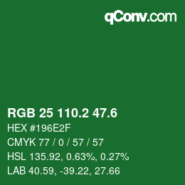 カラーコード: RGB 25 110.2 47.6 | qconv.com