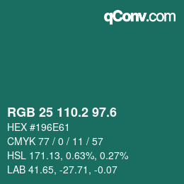 カラーコード: RGB 25 110.2 97.6 | qconv.com