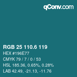 カラーコード: RGB 25 110.6 119 | qconv.com