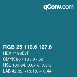 カラーコード: RGB 25 110.6 127.6 | qconv.com