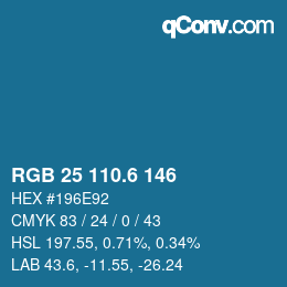 カラーコード: RGB 25 110.6 146 | qconv.com
