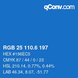 カラーコード: RGB 25 110.6 197 | qconv.com