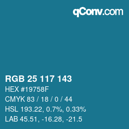 Color code: RGB 25 117 143 | qconv.com