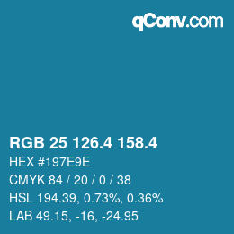 カラーコード: RGB 25 126.4 158.4 | qconv.com