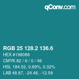 カラーコード: RGB 25 128.2 136.6 | qconv.com