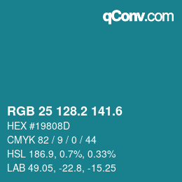 カラーコード: RGB 25 128.2 141.6 | qconv.com