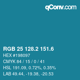 カラーコード: RGB 25 128.2 151.6 | qconv.com