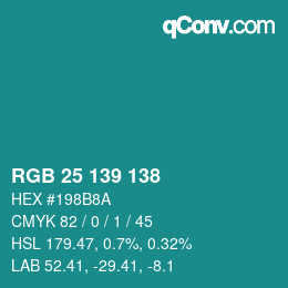 カラーコード: RGB 25 139 138 | qconv.com