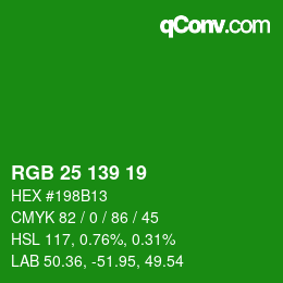 Color code: RGB 25 139 19 | qconv.com