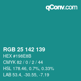 Color code: RGB 25 142 139 | qconv.com