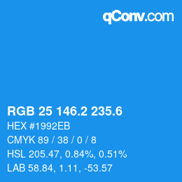 カラーコード: RGB 25 146.2 235.6 | qconv.com