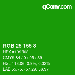 Color code: RGB 25 155 8 | qconv.com