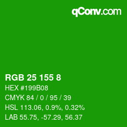カラーコード: RGB 25 155 8 | qconv.com