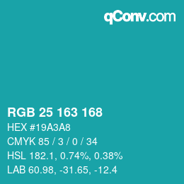 Color code: RGB 25 163 168 | qconv.com