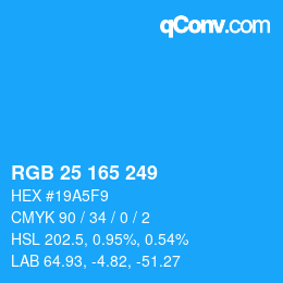 Color code: RGB 25 165 249 | qconv.com