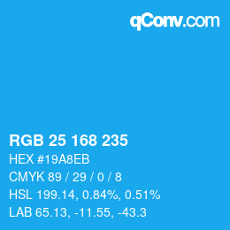 カラーコード: RGB 25 168 235 | qconv.com