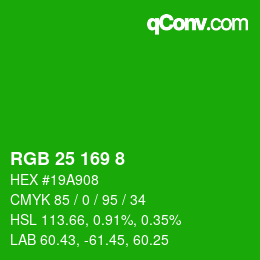 カラーコード: RGB 25 169 8 | qconv.com