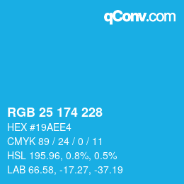 カラーコード: RGB 25 174 228 | qconv.com