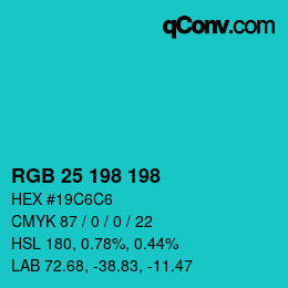 Color code: RGB 25 198 198 | qconv.com