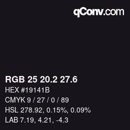 カラーコード: RGB 25 20.2 27.6 | qconv.com