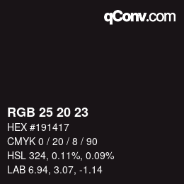 Color code: RGB 25 20 23 | qconv.com