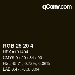 Color code: RGB 25 20 4 | qconv.com