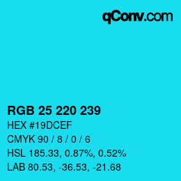 Color code: RGB 25 220 239 | qconv.com